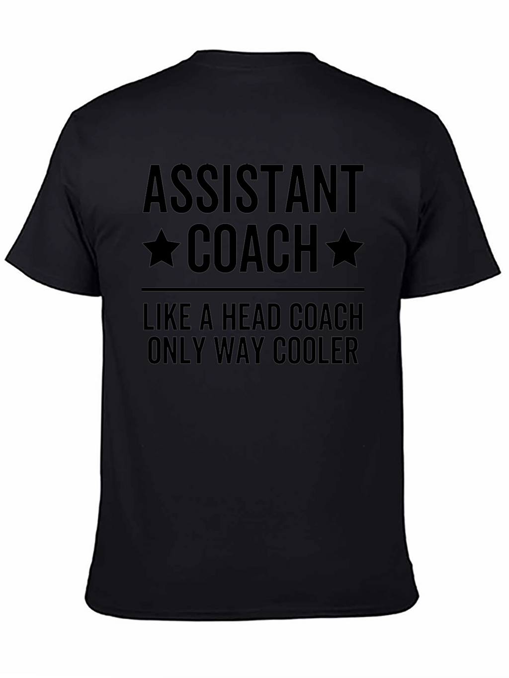 Assistant Coach T-Shirt - Only Way Cooler Tee