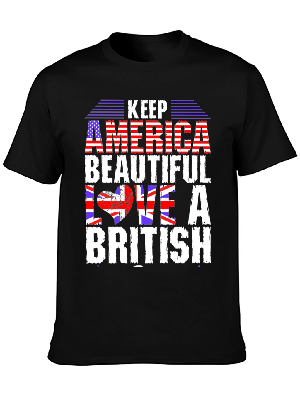 Keep America Beautiful Love a British T-Shirt