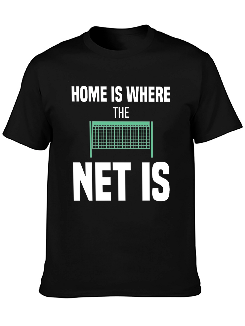 Home is Where The Net Is T-Shirt