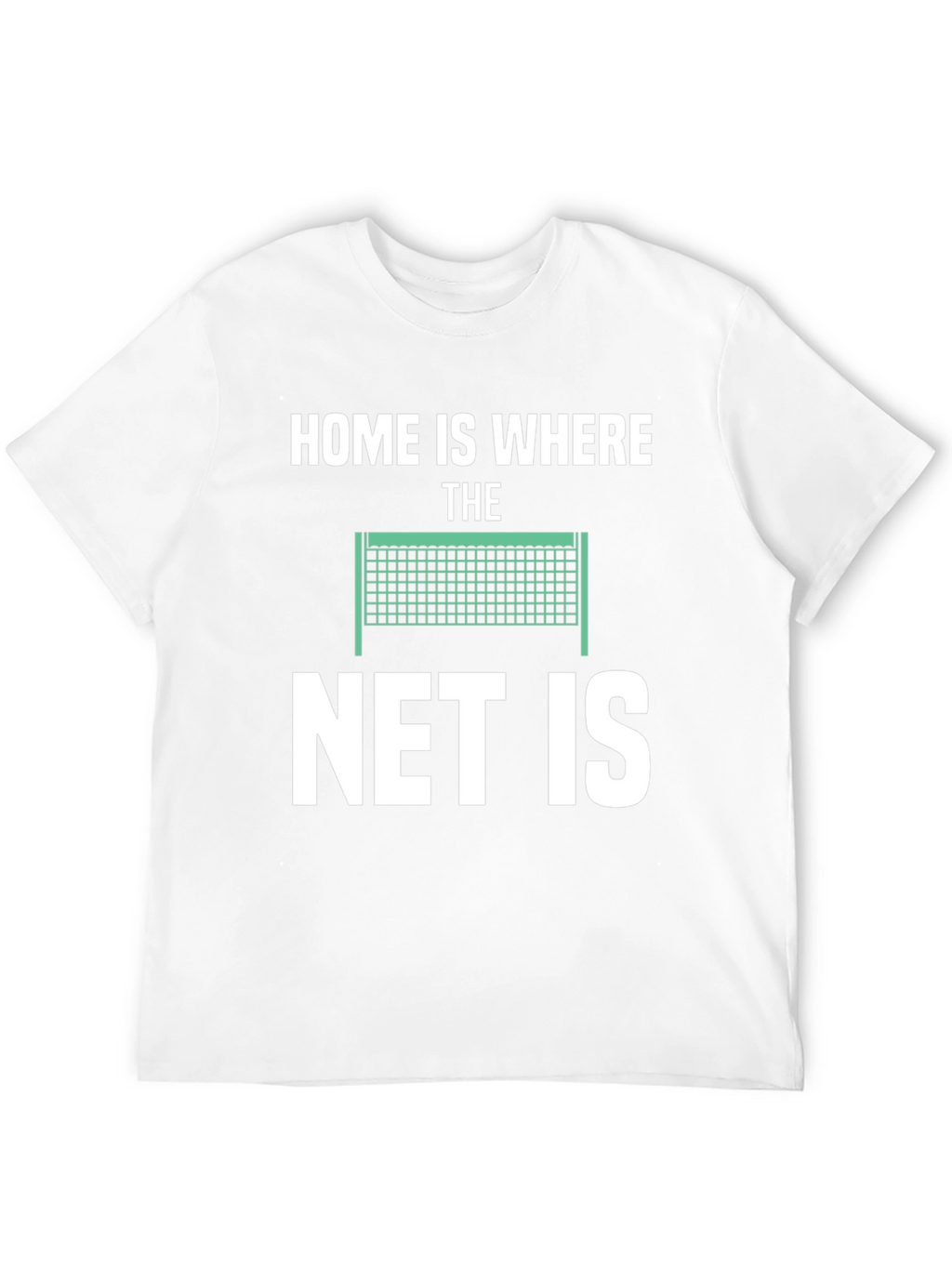 Home is Where The Net Is T-Shirt