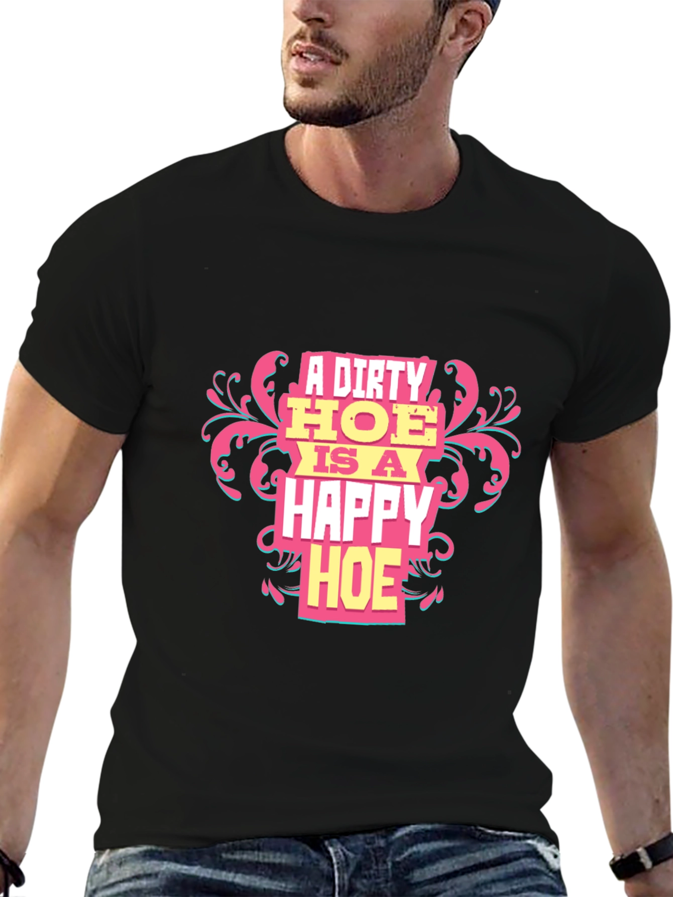 A Dirty HOE is a Happy HOE T-Shirt