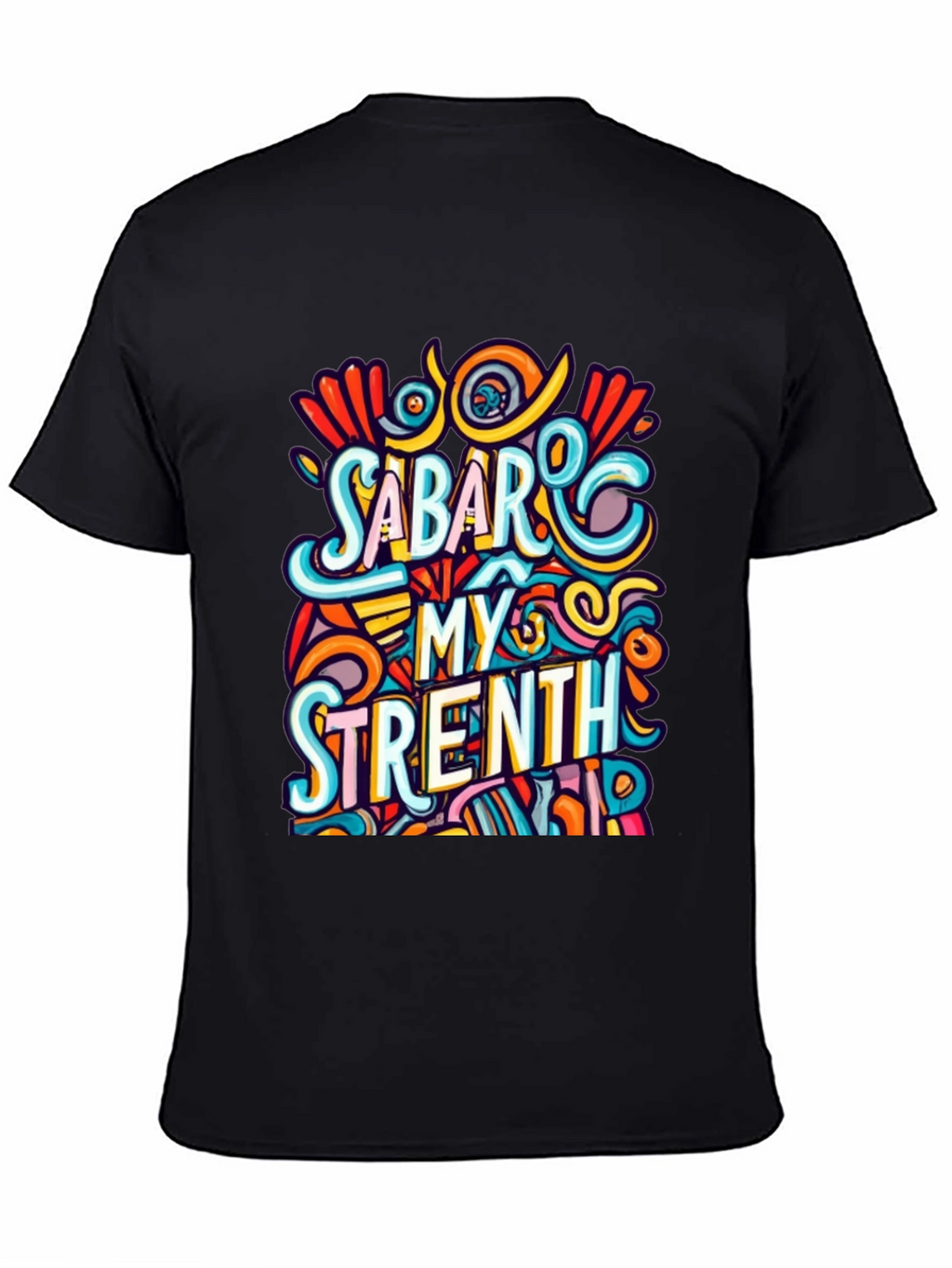 Sabar My Strength Graphic Tee - Unique Design