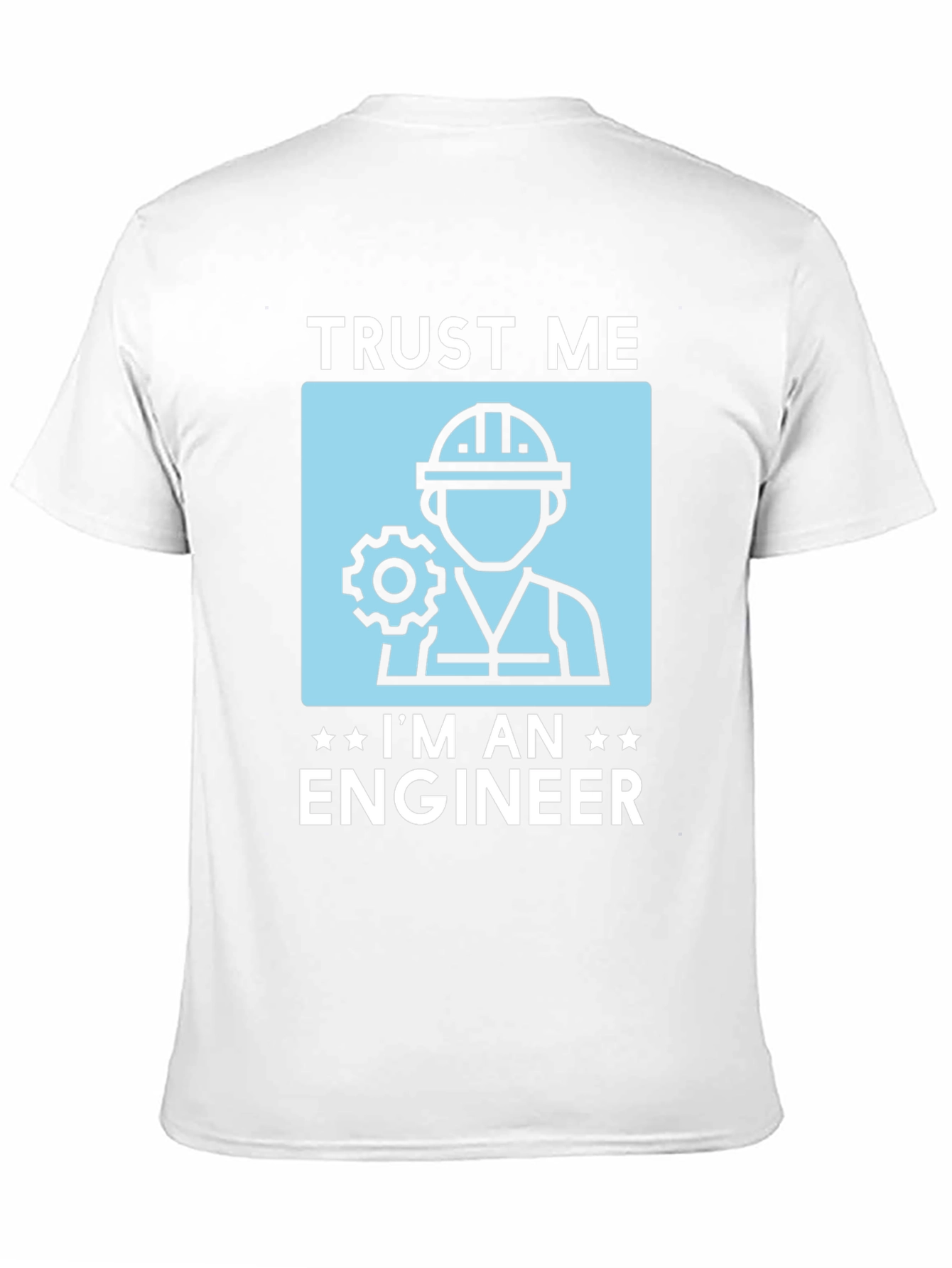 Trust Me Im An Engineer T-Shirt Funny Gift