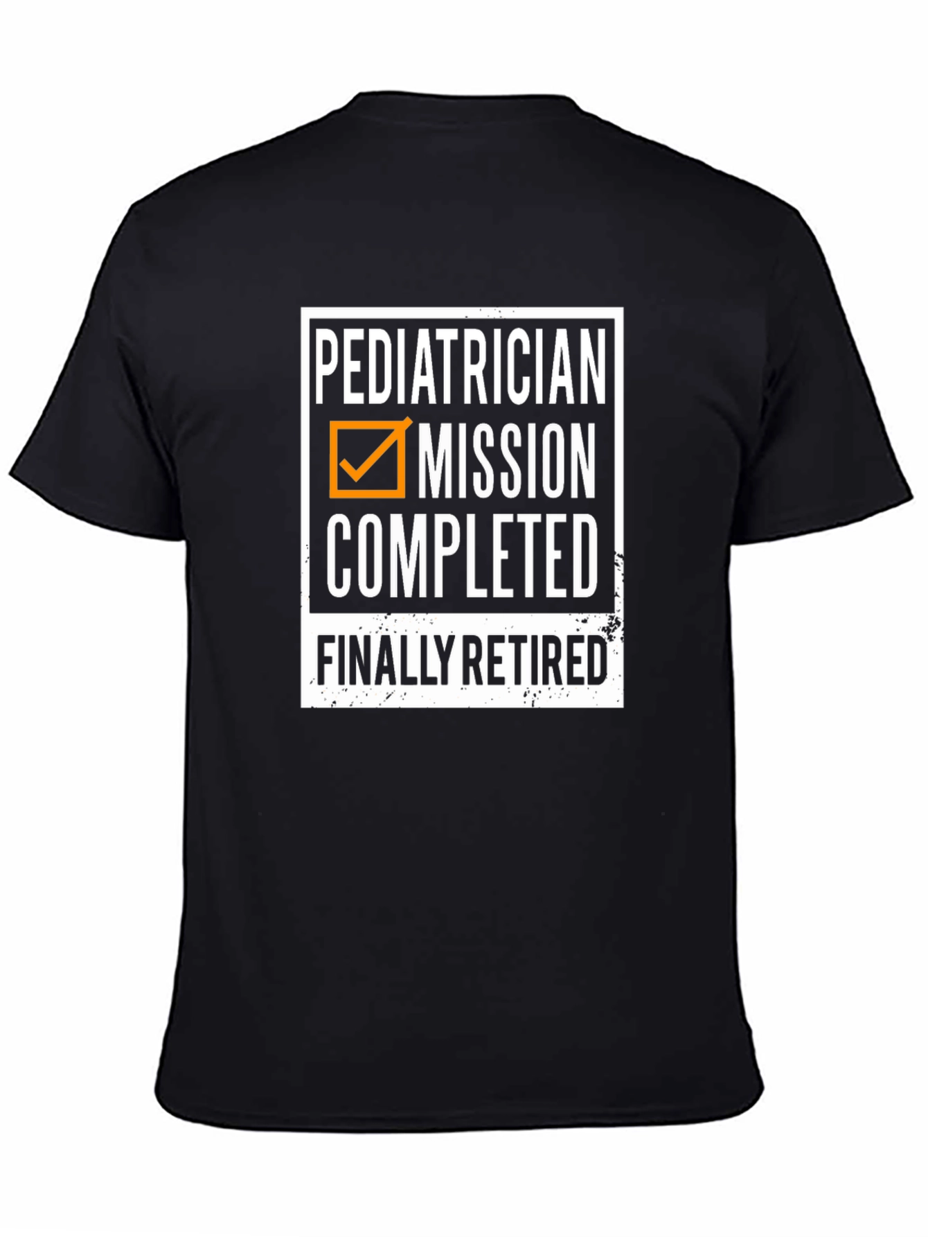 Retired Pediatrician Mission Completed T-Shirt