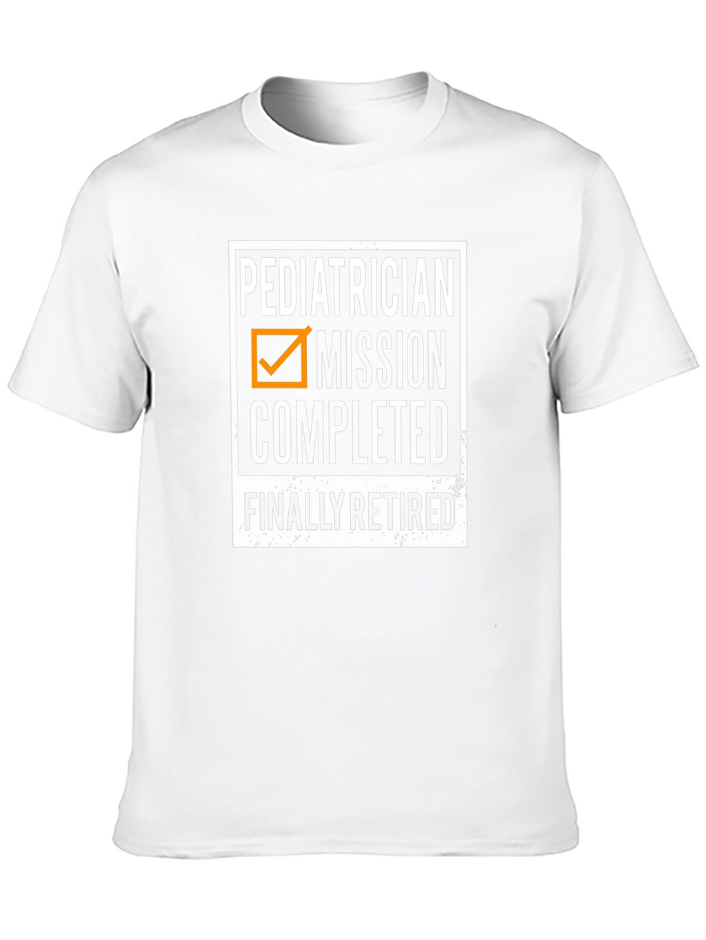 Retired Pediatrician Mission Completed T-Shirt
