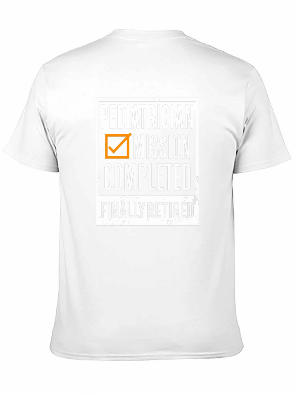 Retired Pediatrician Mission Completed T-Shirt