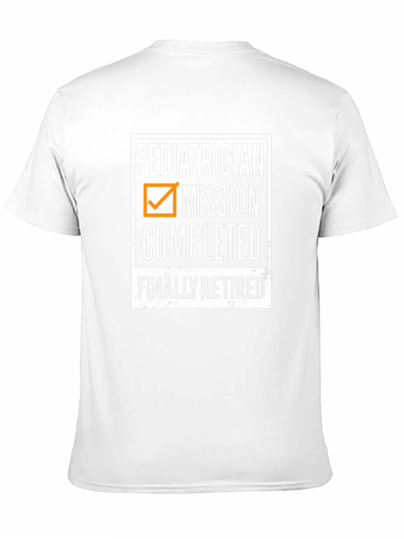 Retired Pediatrician Mission Completed T-Shirt