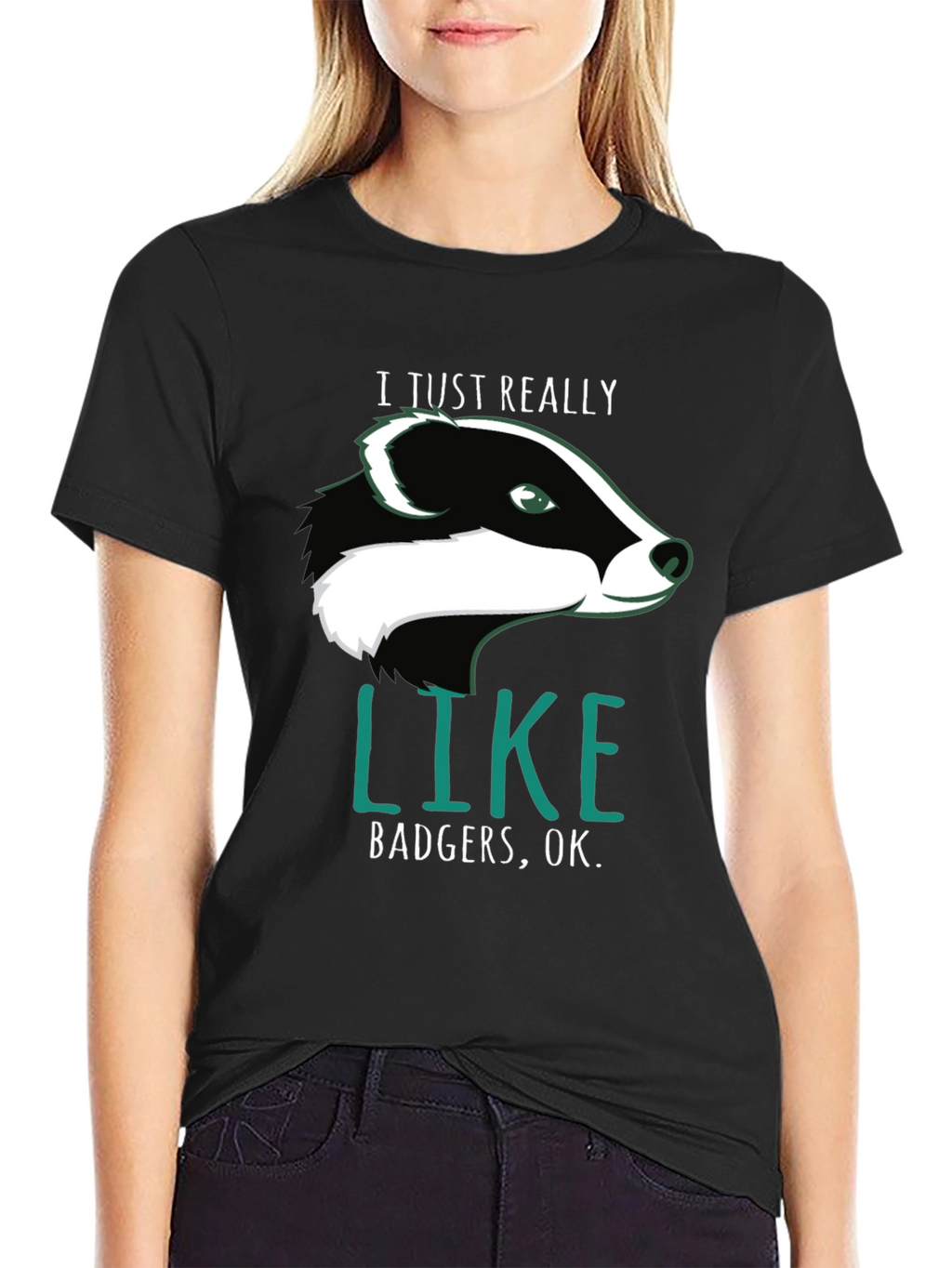 I Just Really Like Badgers OK. T-Shirt