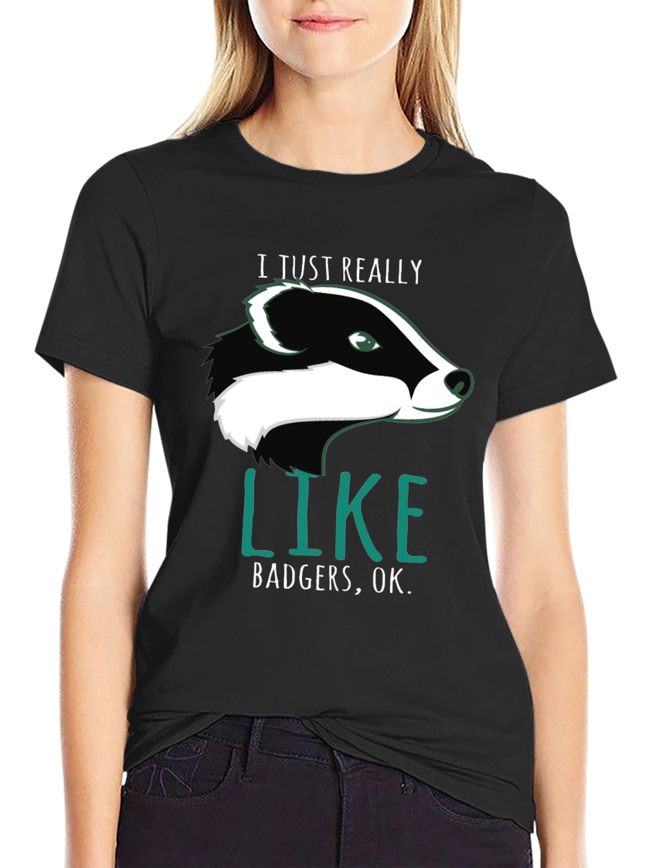 I Just Really Like Badgers OK. T-Shirt