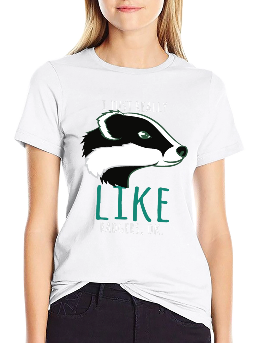 I Just Really Like Badgers OK. T-Shirt