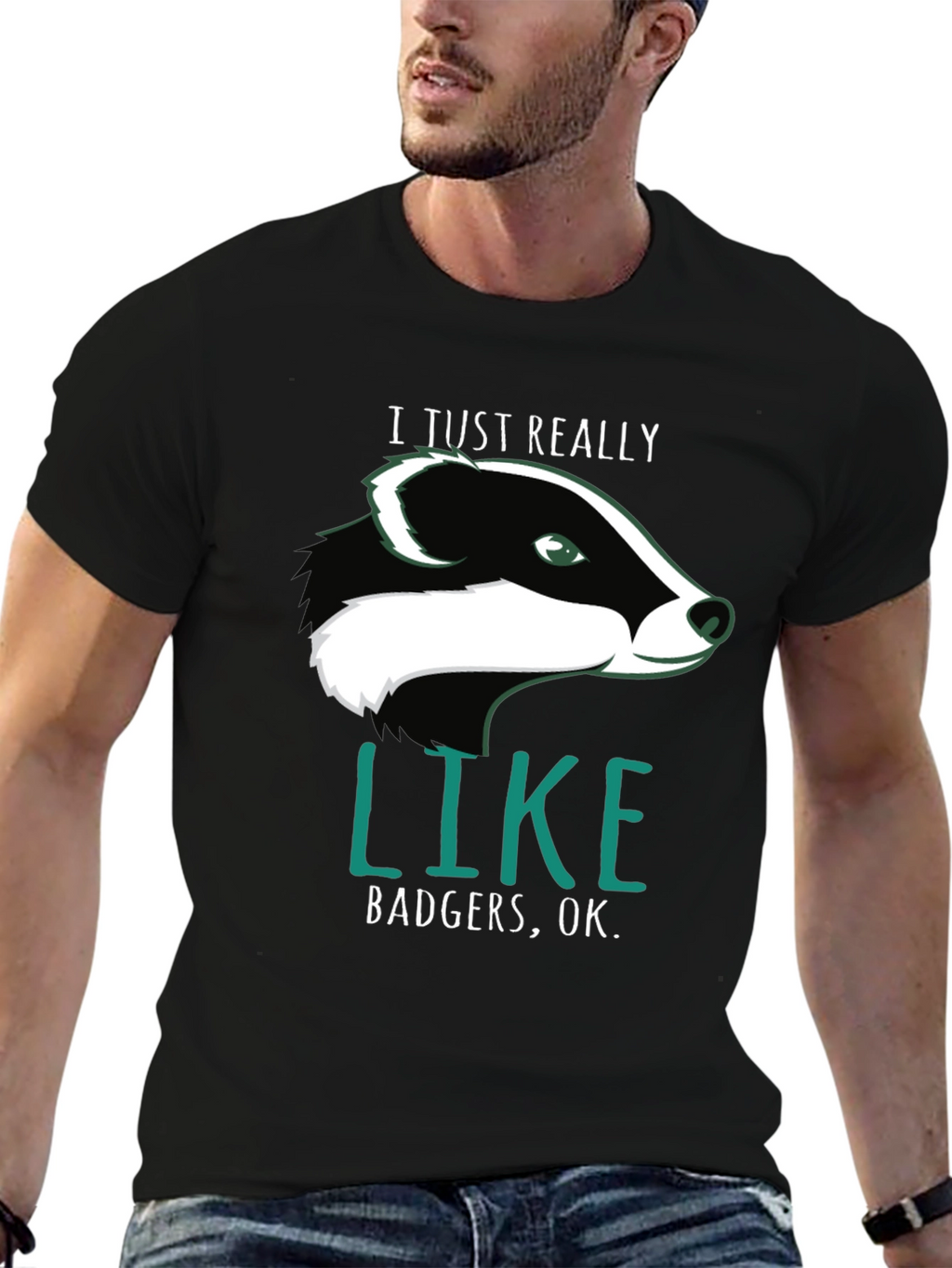 I Just Really Like Badgers OK. T-Shirt