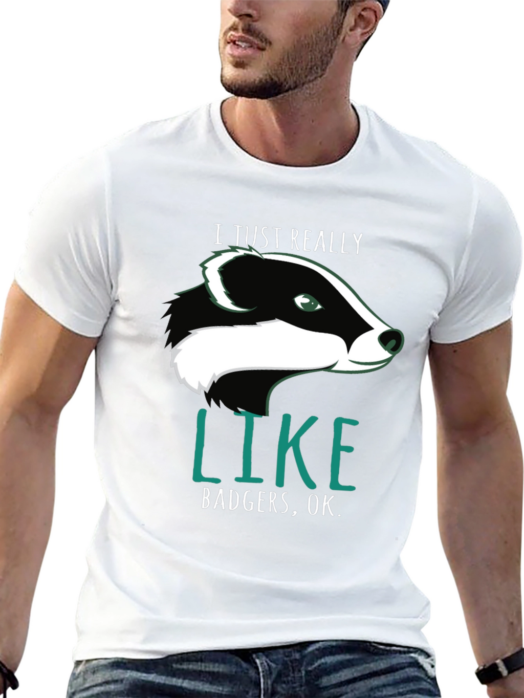I Just Really Like Badgers OK. T-Shirt