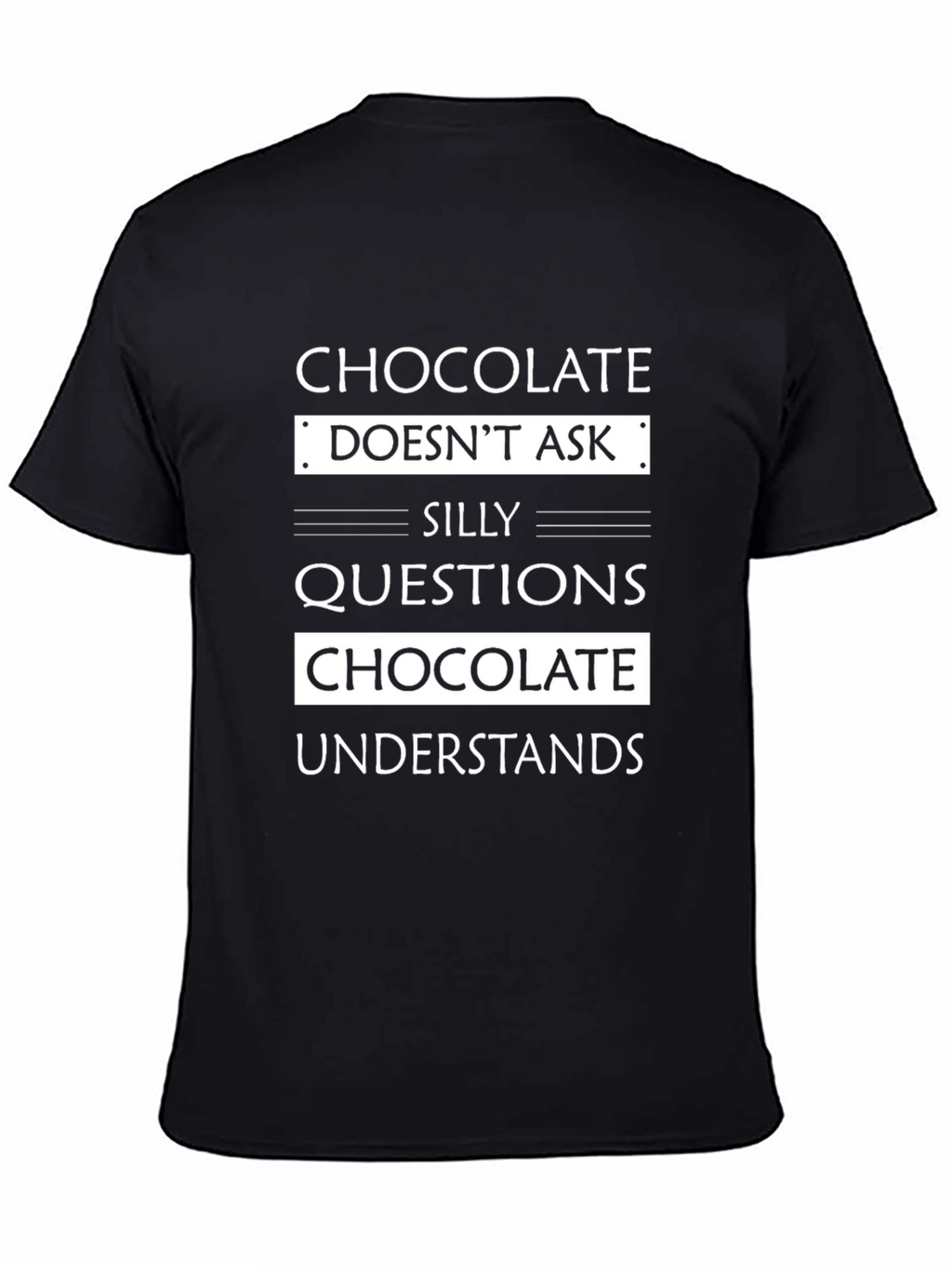 Chocolate Lover Graphic Tee - Silly Questions Answered