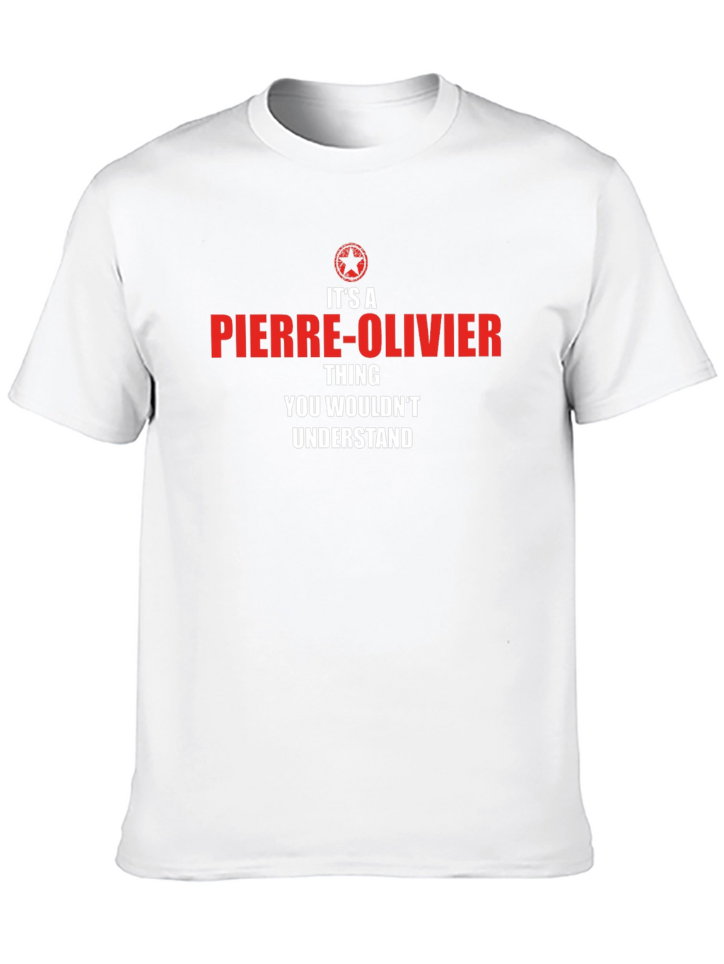 Pierre-Olivier Thing T-Shirt - You Wouldnt Understand!