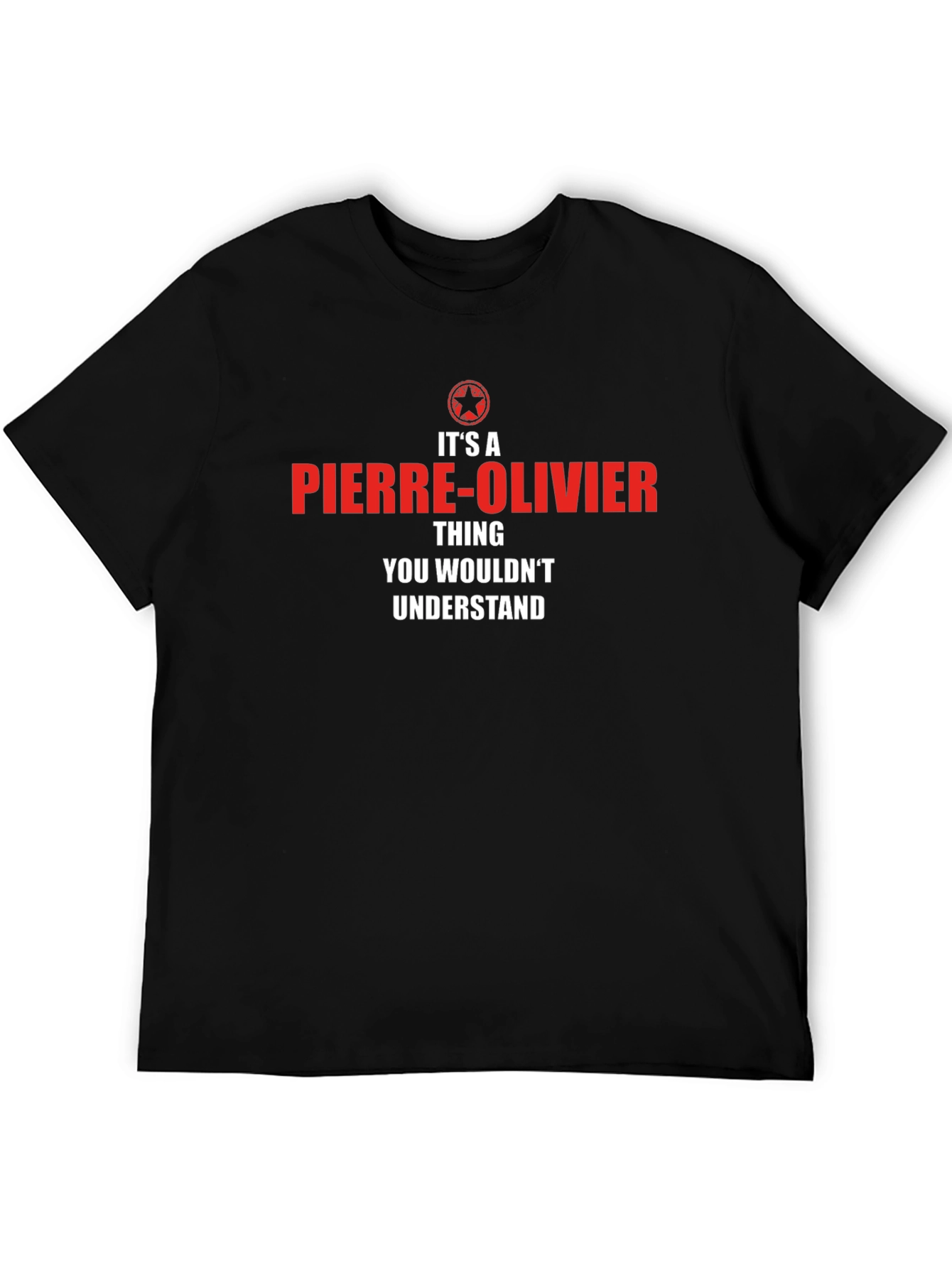 Pierre-Olivier Thing T-Shirt - You Wouldnt Understand!