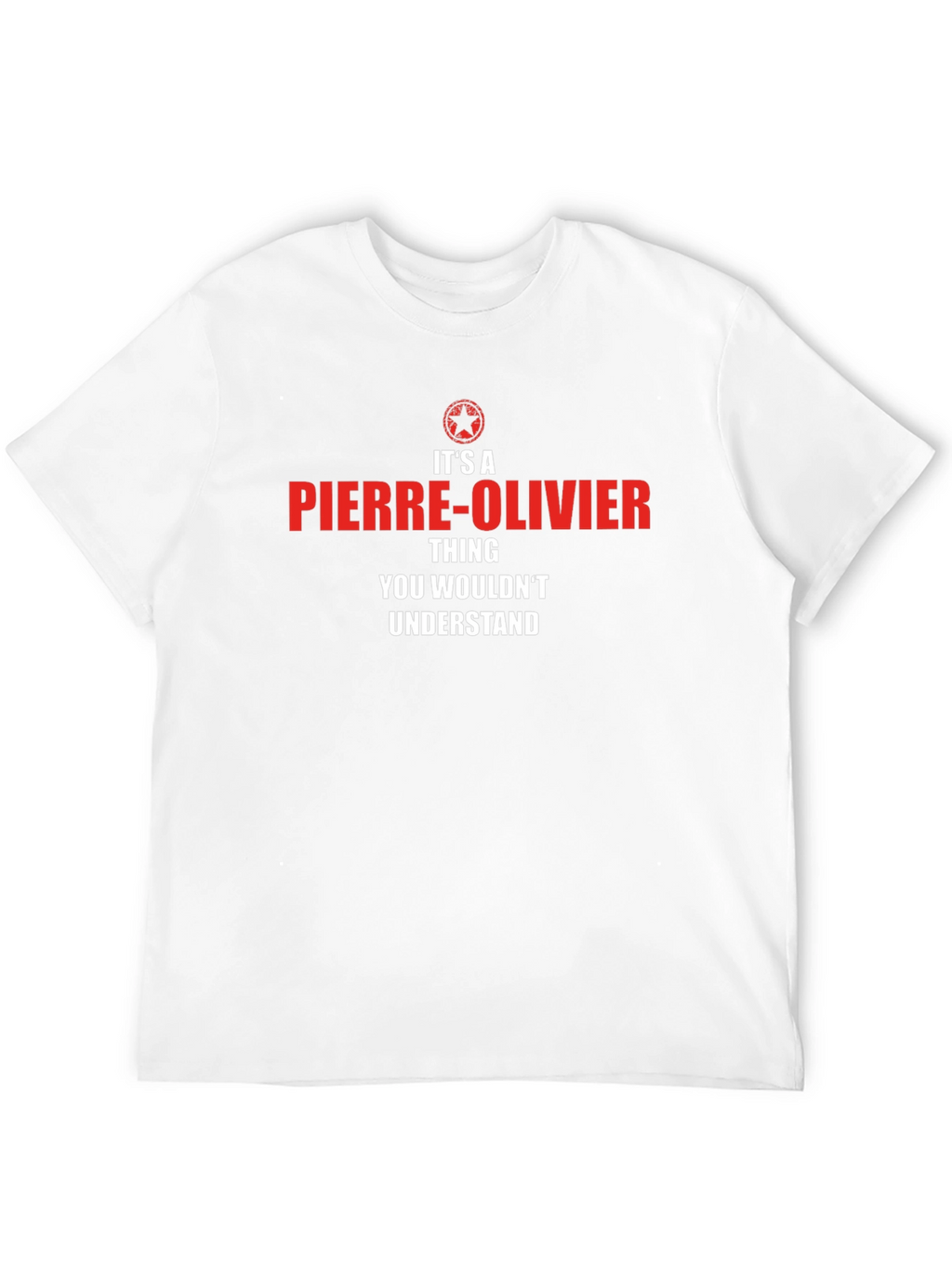 Pierre-Olivier Thing T-Shirt - You Wouldnt Understand!