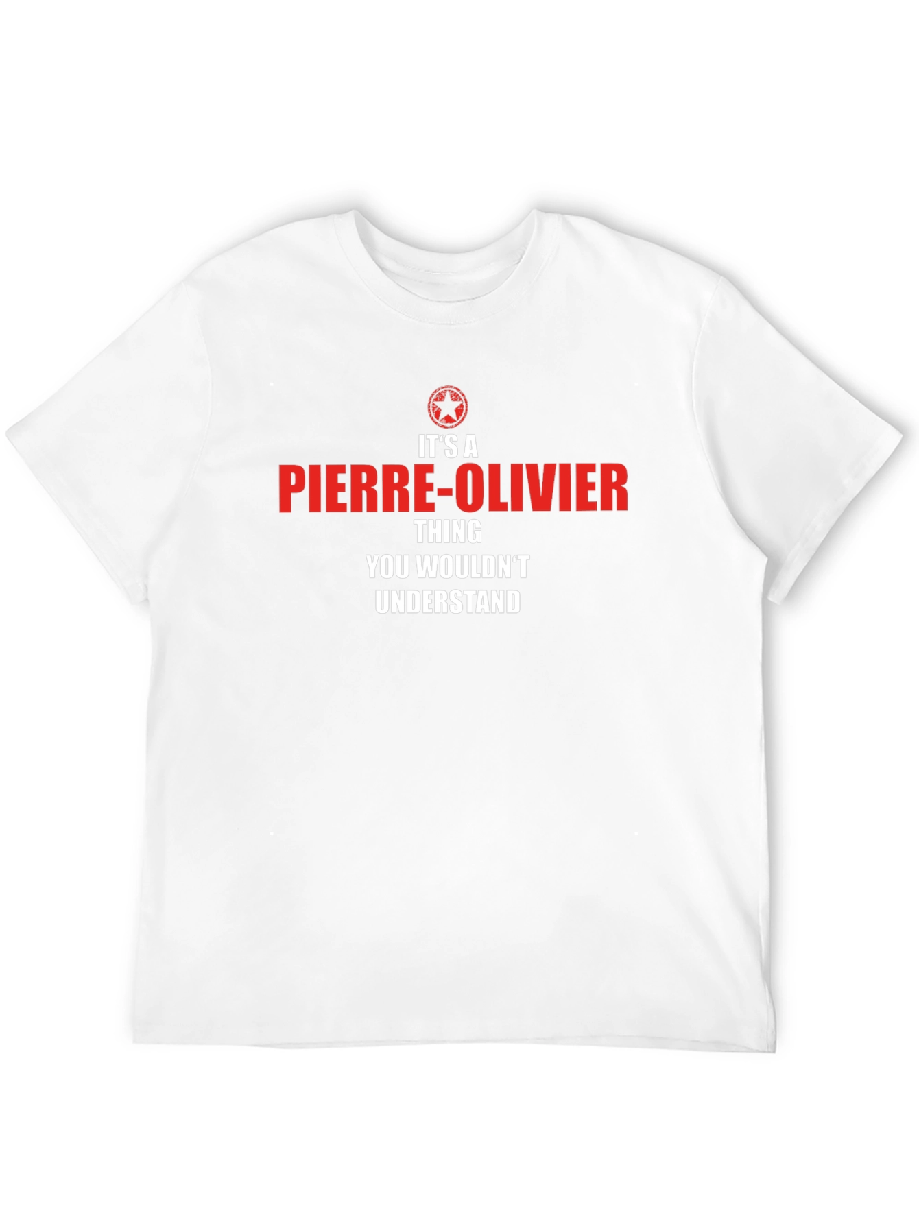 Pierre-Olivier Thing T-Shirt - You Wouldnt Understand!