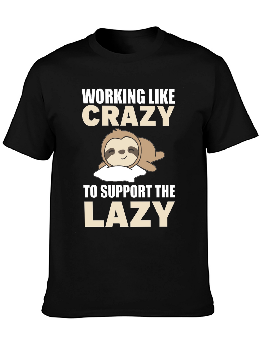 Funny Sloth T-Shirt - Working Like Crazy