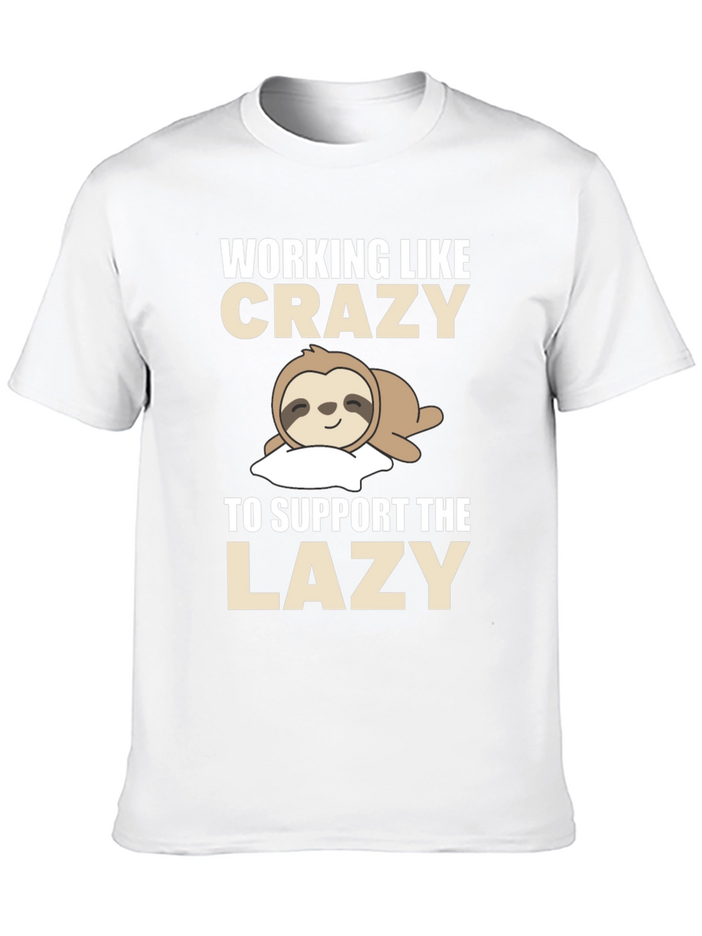 Funny Sloth T-Shirt - Working Like Crazy