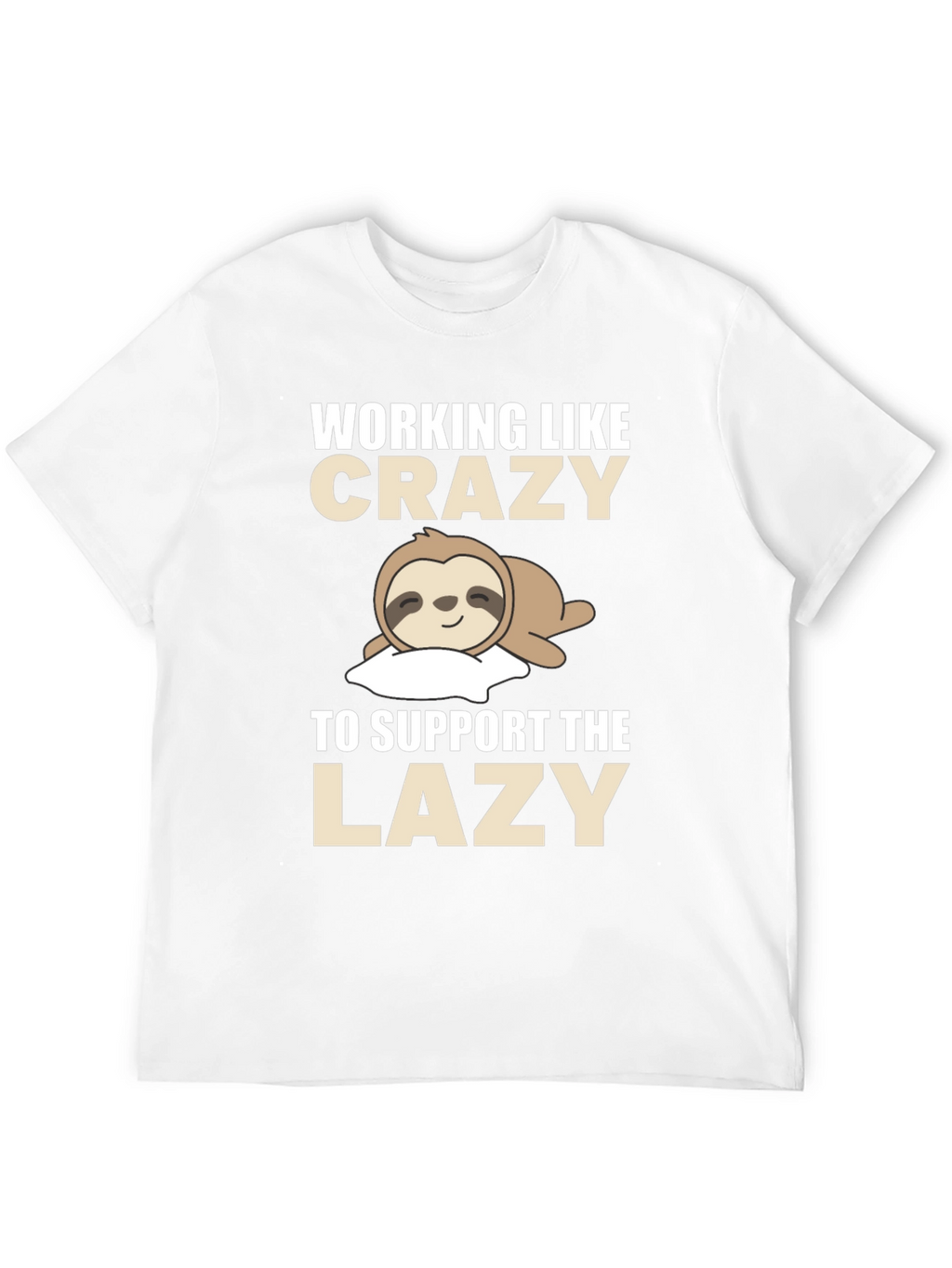 Funny Sloth T-Shirt - Working Like Crazy