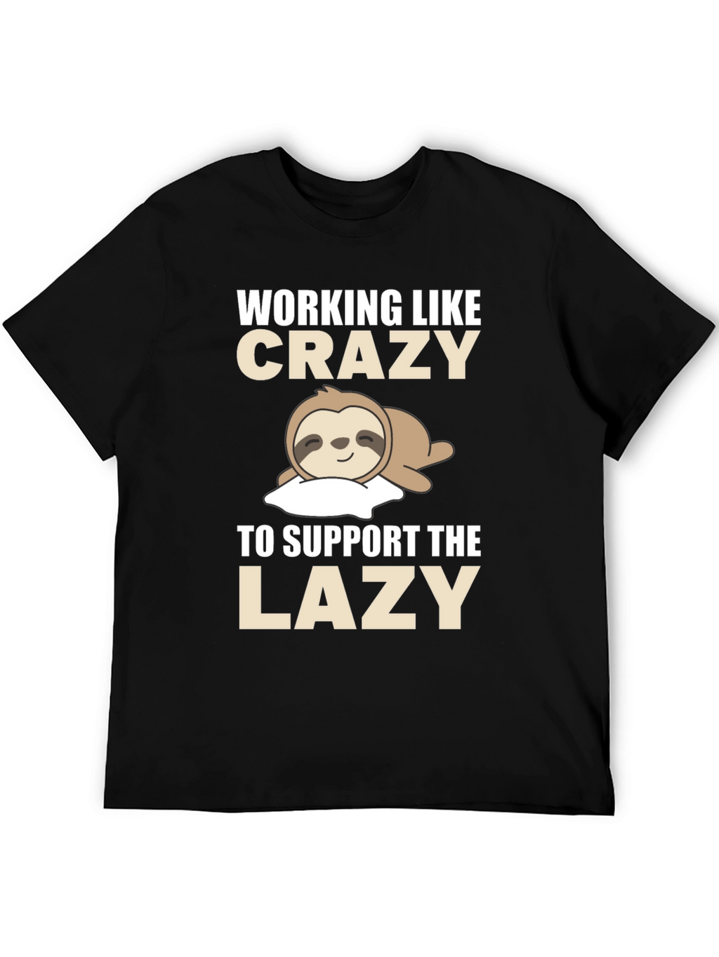 Funny Sloth T-Shirt - Working Like Crazy