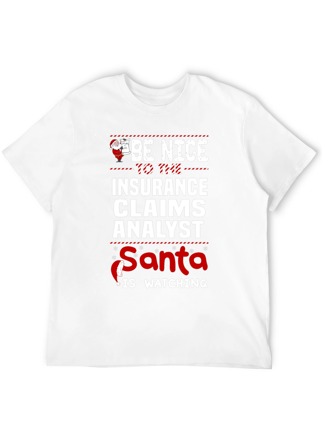 Be Nice to the Insurance Claims Analyst Santa T-Shirt