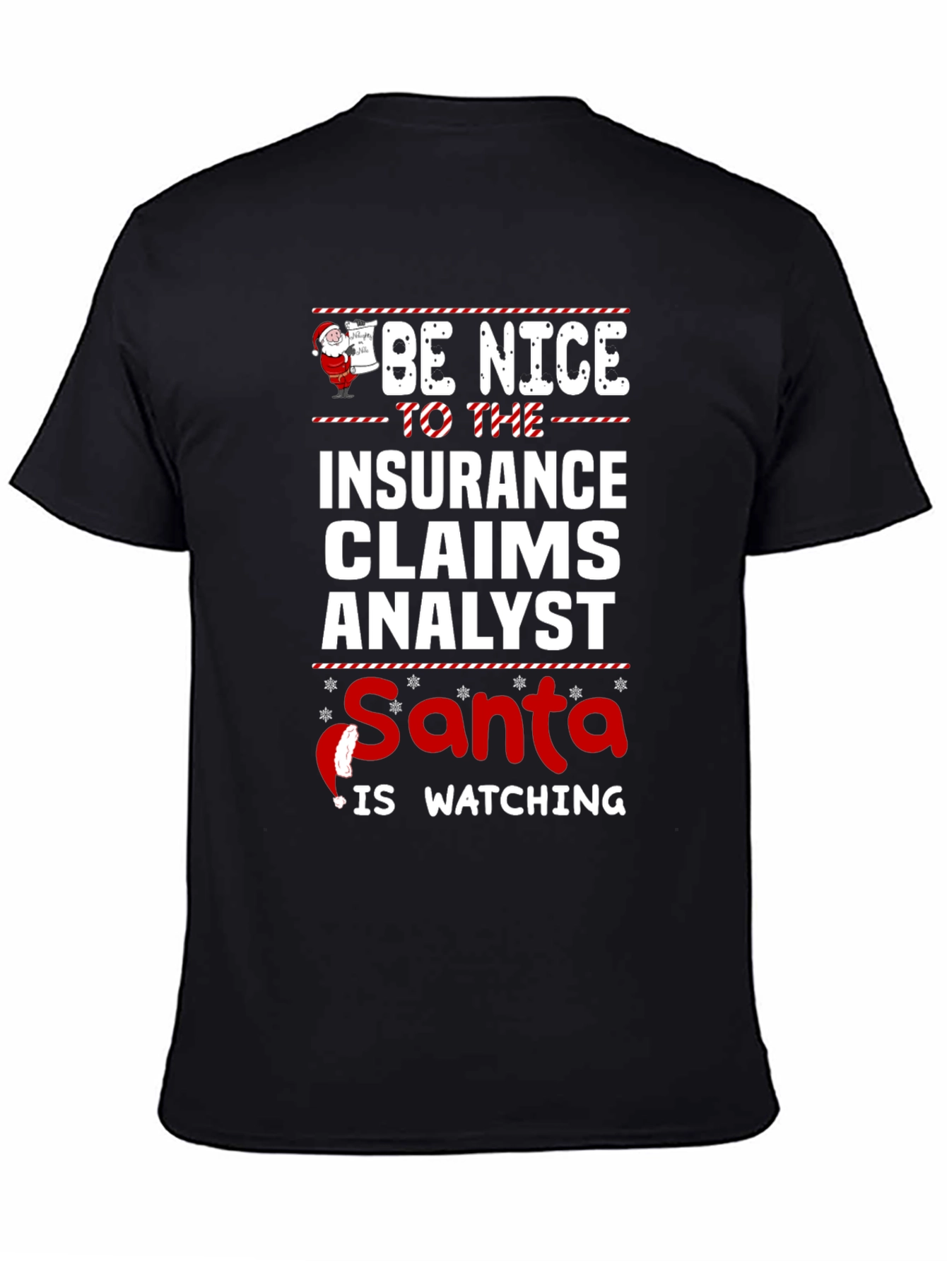 Be Nice to the Insurance Claims Analyst Santa T-Shirt