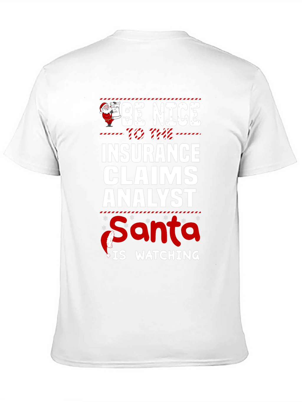 Be Nice to the Insurance Claims Analyst Santa T-Shirt