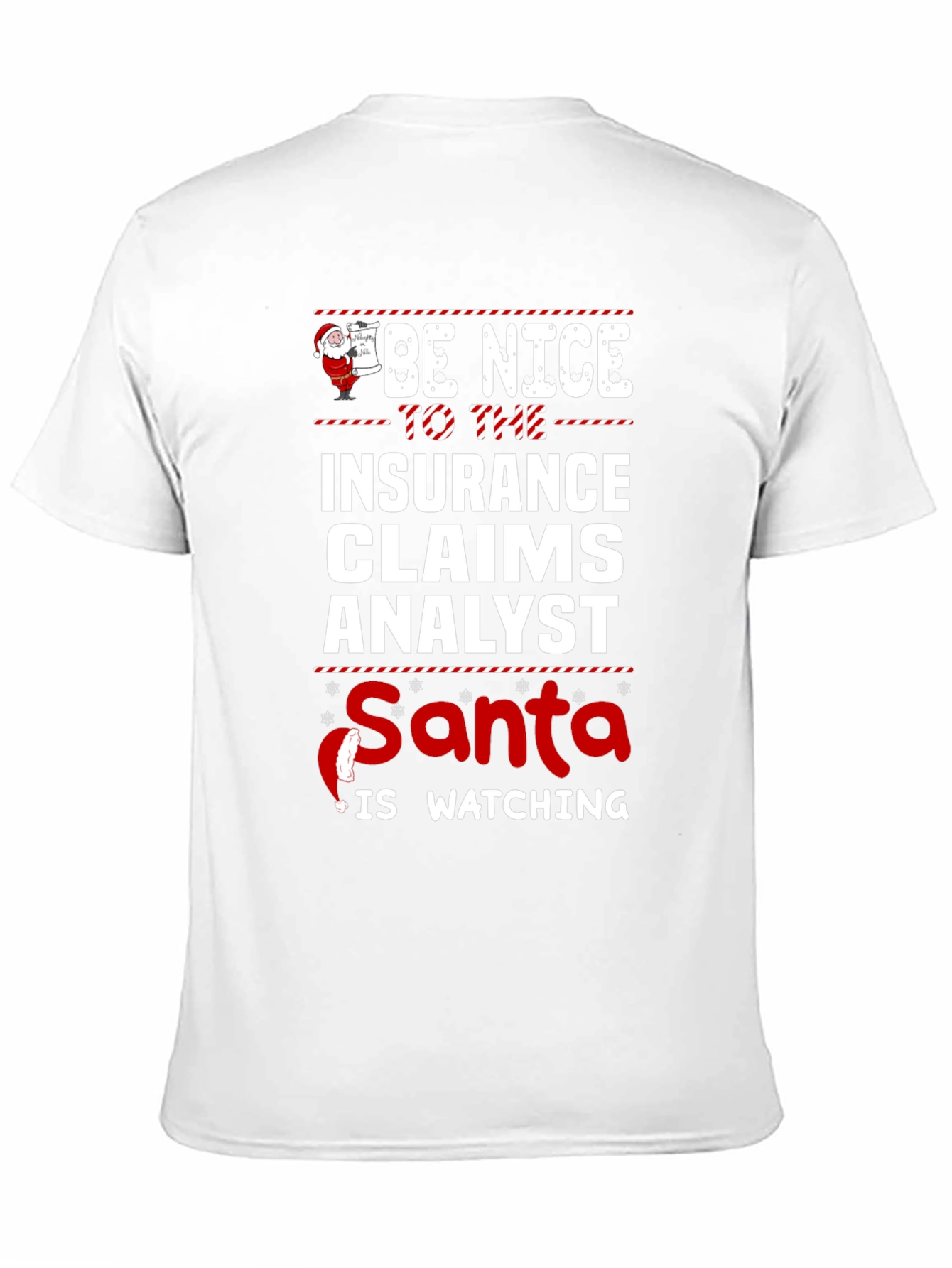 Be Nice to the Insurance Claims Analyst Santa T-Shirt