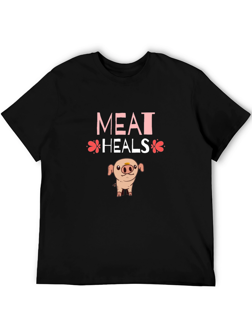 Meat Heals T-Shirt - Novelty Pig Design