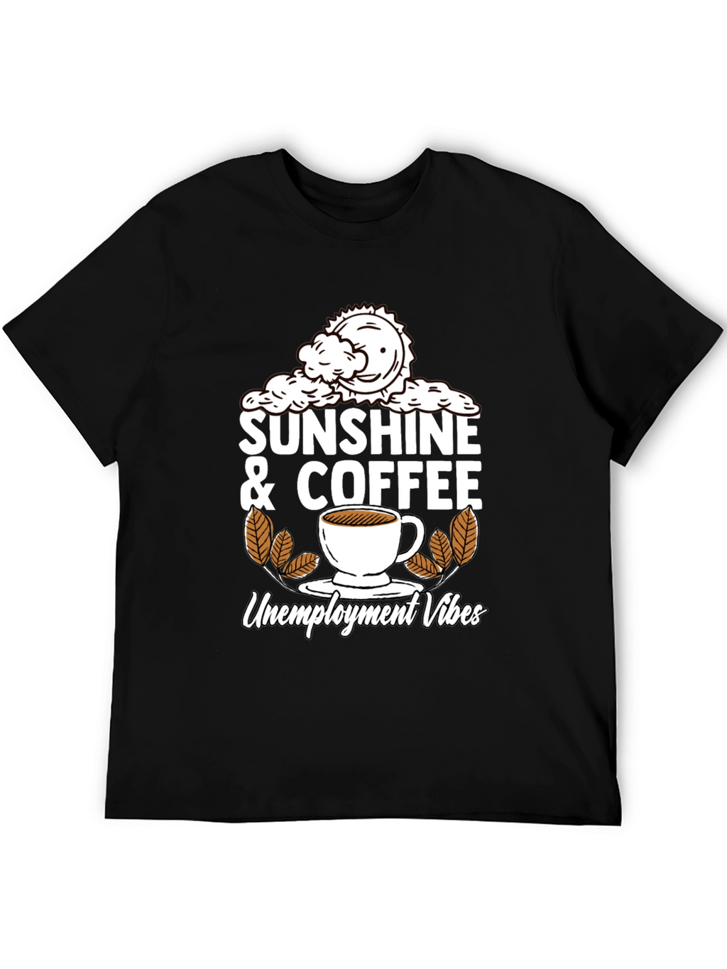 Sunshine & Coffee Unemployment Vibes Graphic Tee