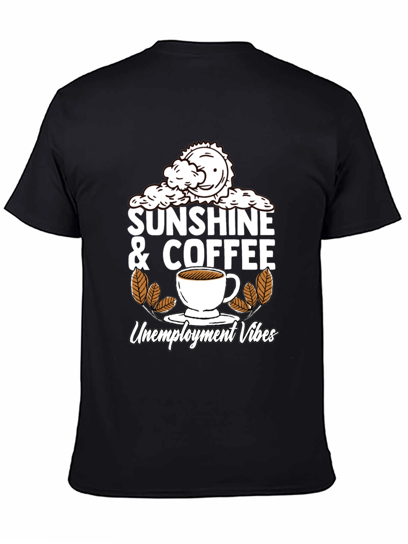Sunshine & Coffee Unemployment Vibes Graphic Tee