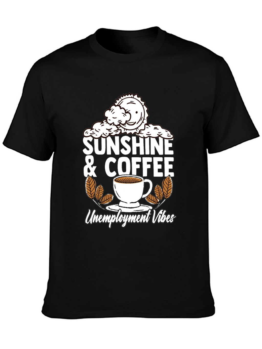 Sunshine & Coffee Unemployment Vibes Graphic Tee