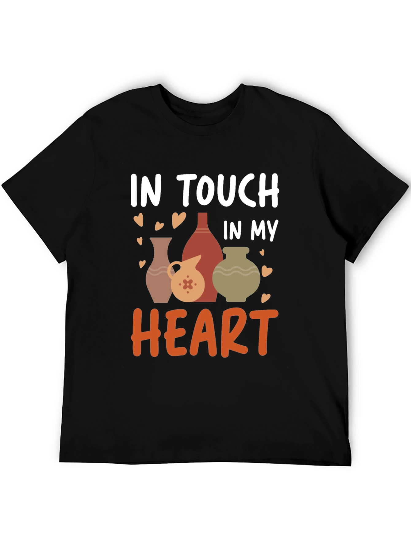 Pottery Lovers T-Shirt - In Touch In My Heart