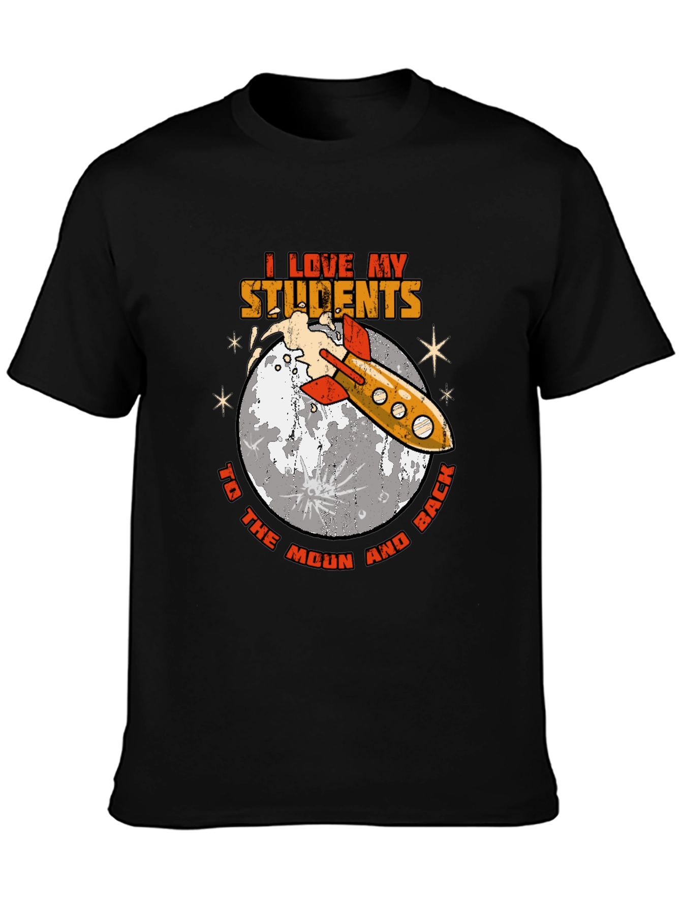 I Love My Students to The Moon and Back Teacher T-Shirt