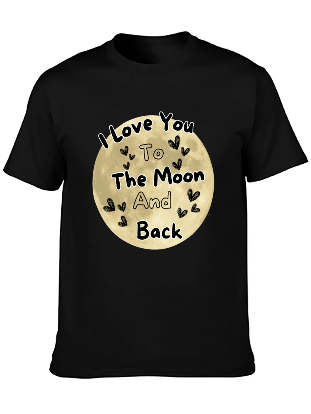 I Love You To The Moon And Back T-Shirt