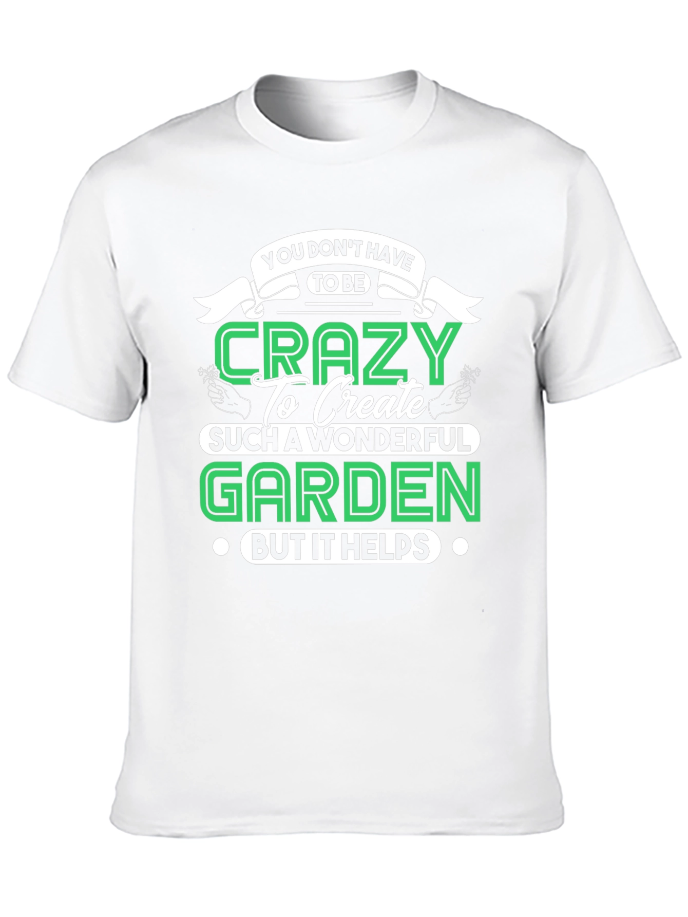 Crazy Gardener T-Shirt - Funny Garden Gift