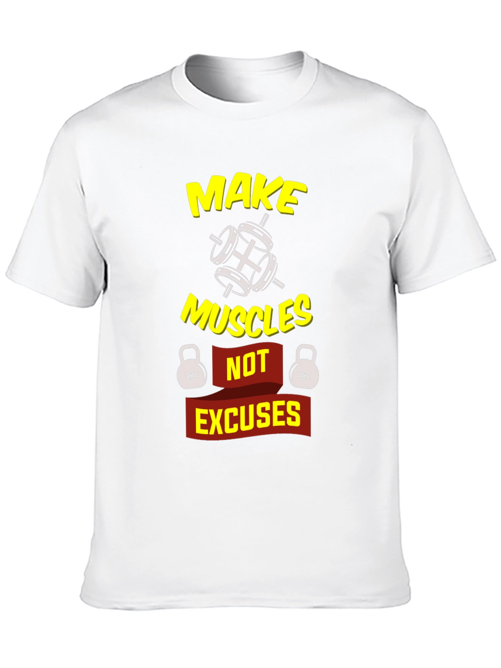 Make Muscles Not Excuses Graphic T-Shirt