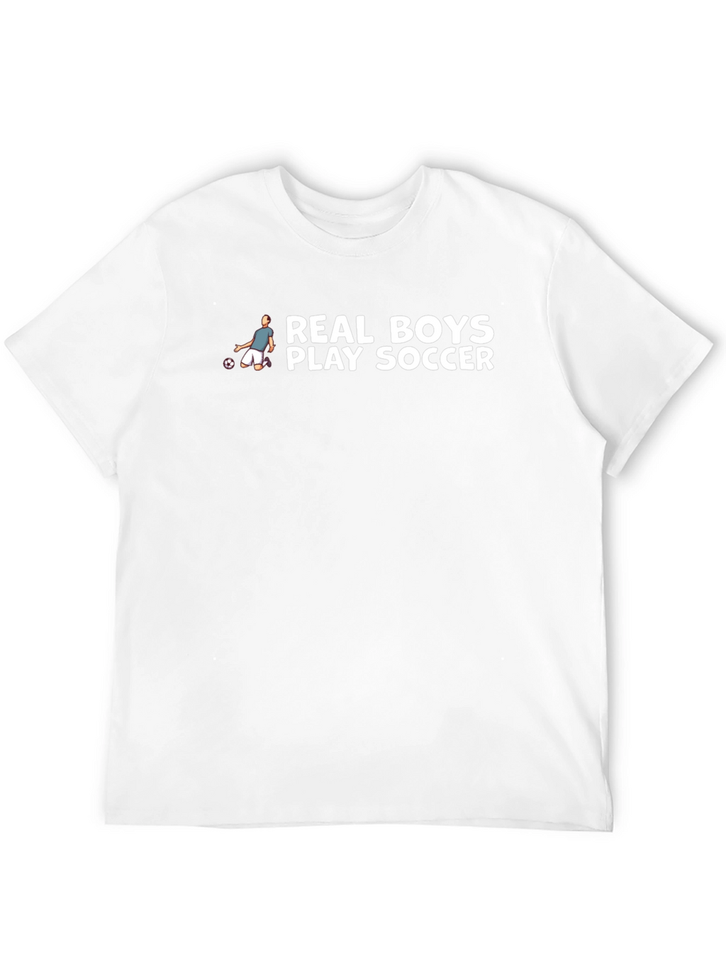 Real Boys Play Soccer Graphic T-Shirt