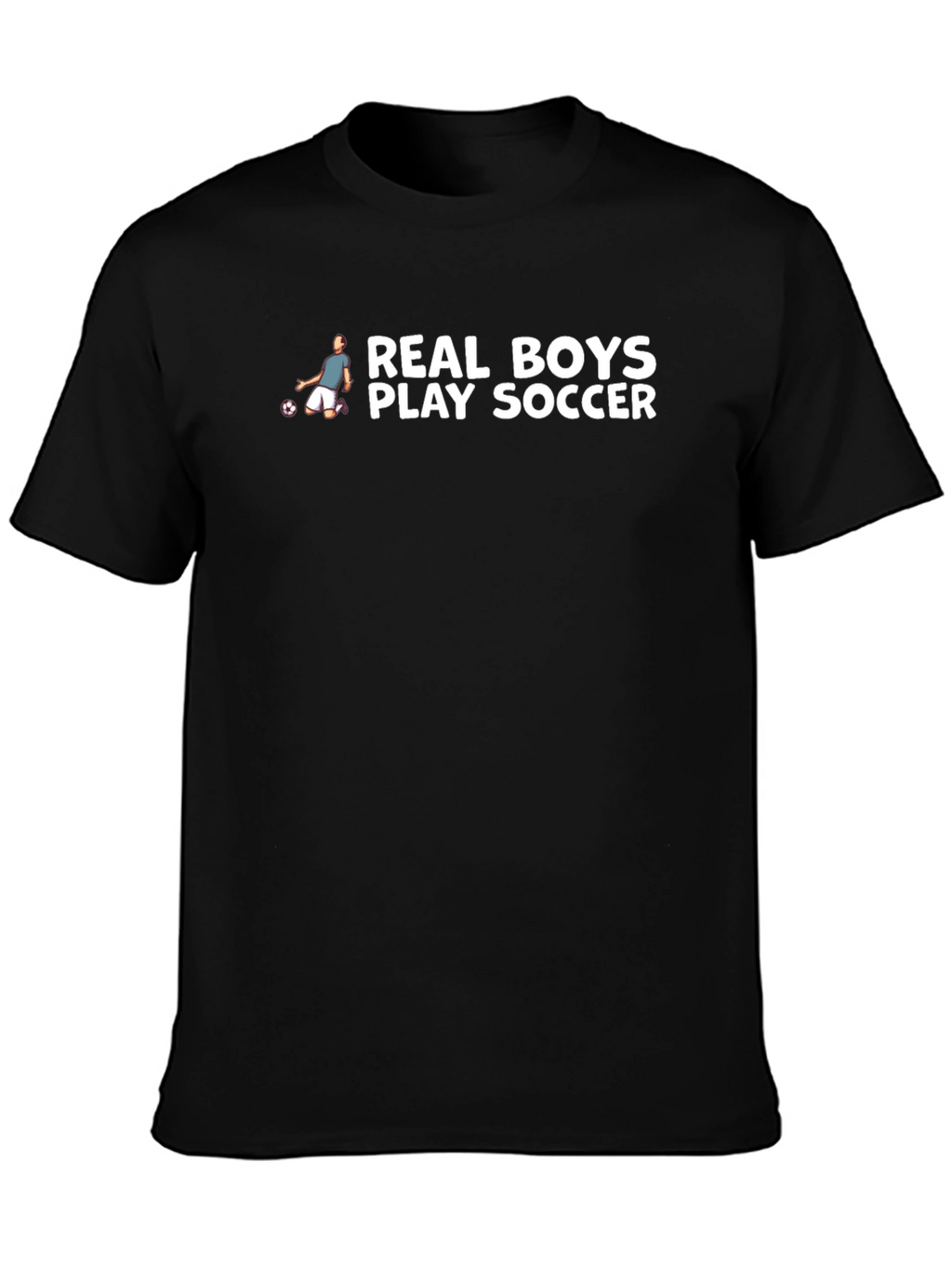 Real Boys Play Soccer Graphic T-Shirt