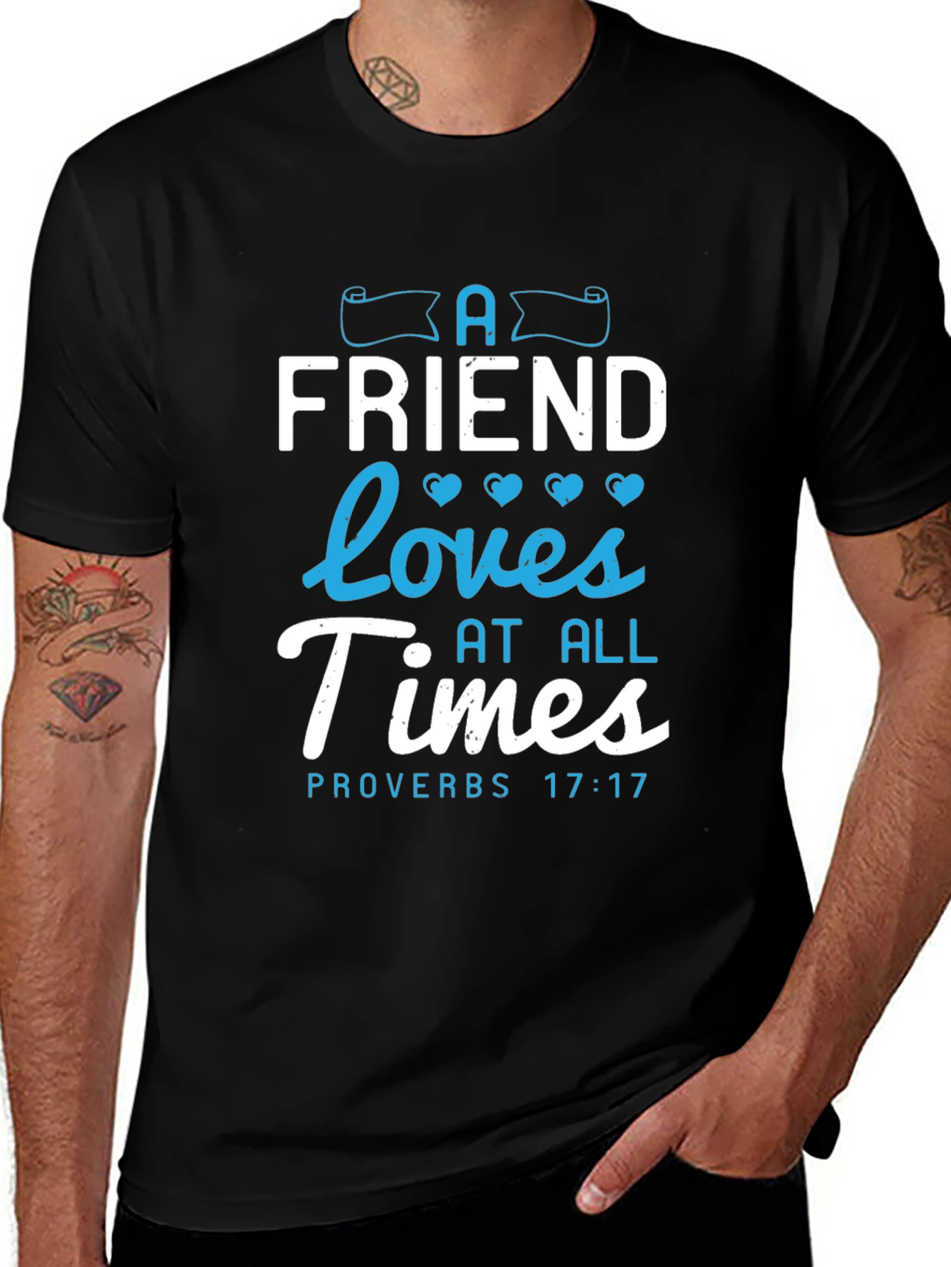 A Friend Loves At All Times Proverbs 17:17 T-Shirt
