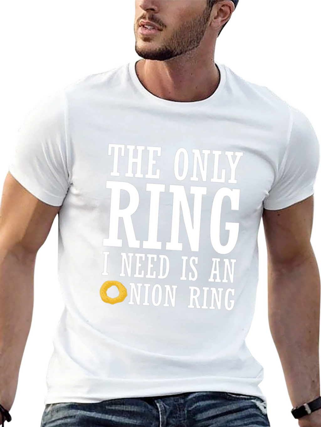 Funny Onion Ring T-Shirt: The Only Ring I Need