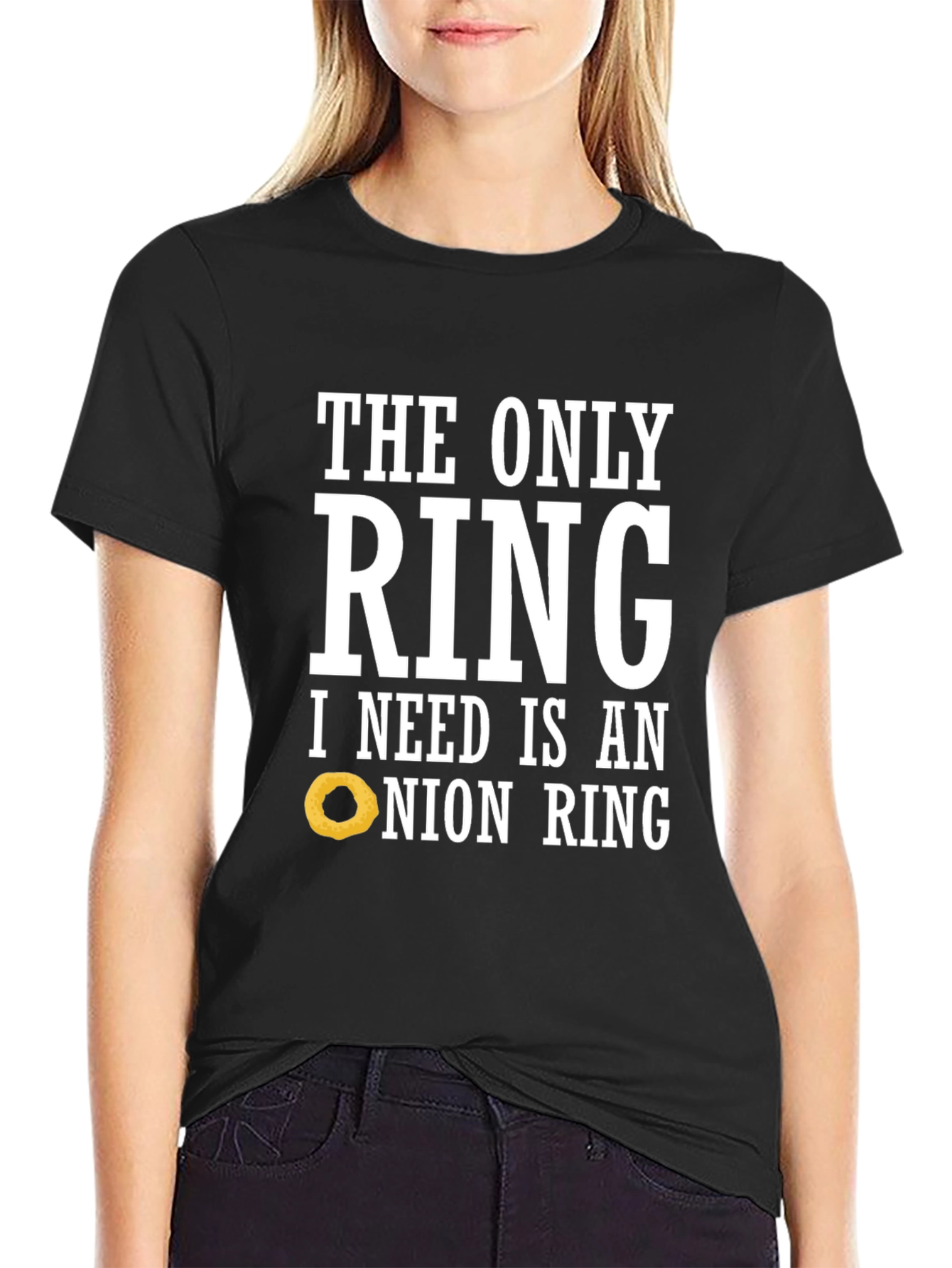 Funny Onion Ring T-Shirt: The Only Ring I Need