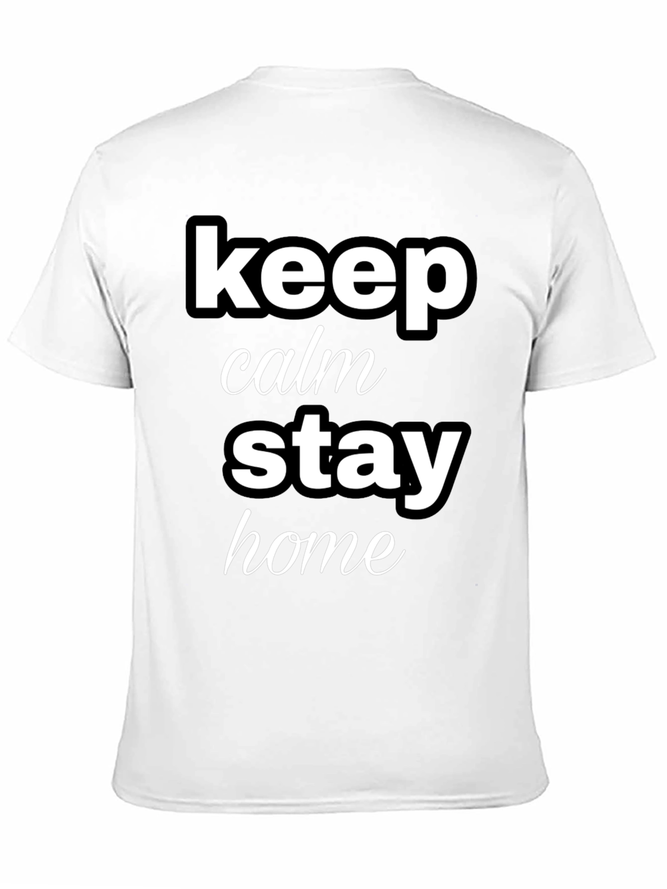 Keep Calm Stay Home Graphic T-Shirt