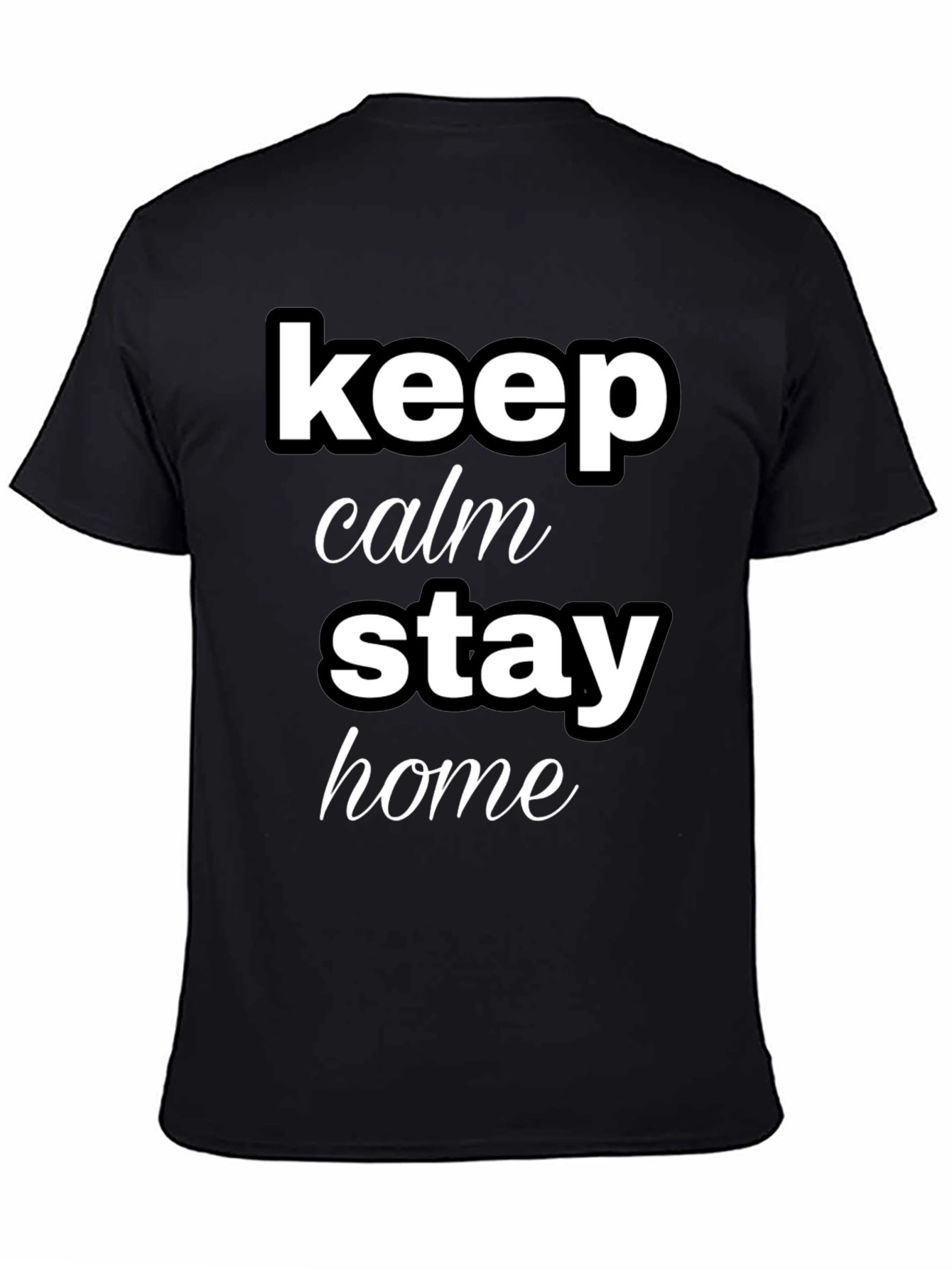 Keep Calm Stay Home Graphic T-Shirt