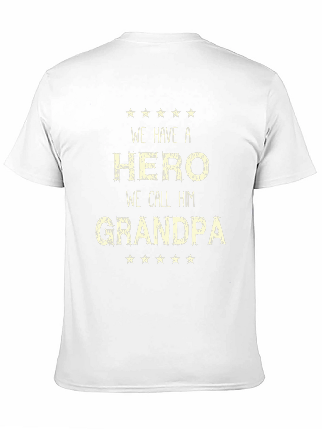We Have a Hero We Call Him Grandpa T-Shirt