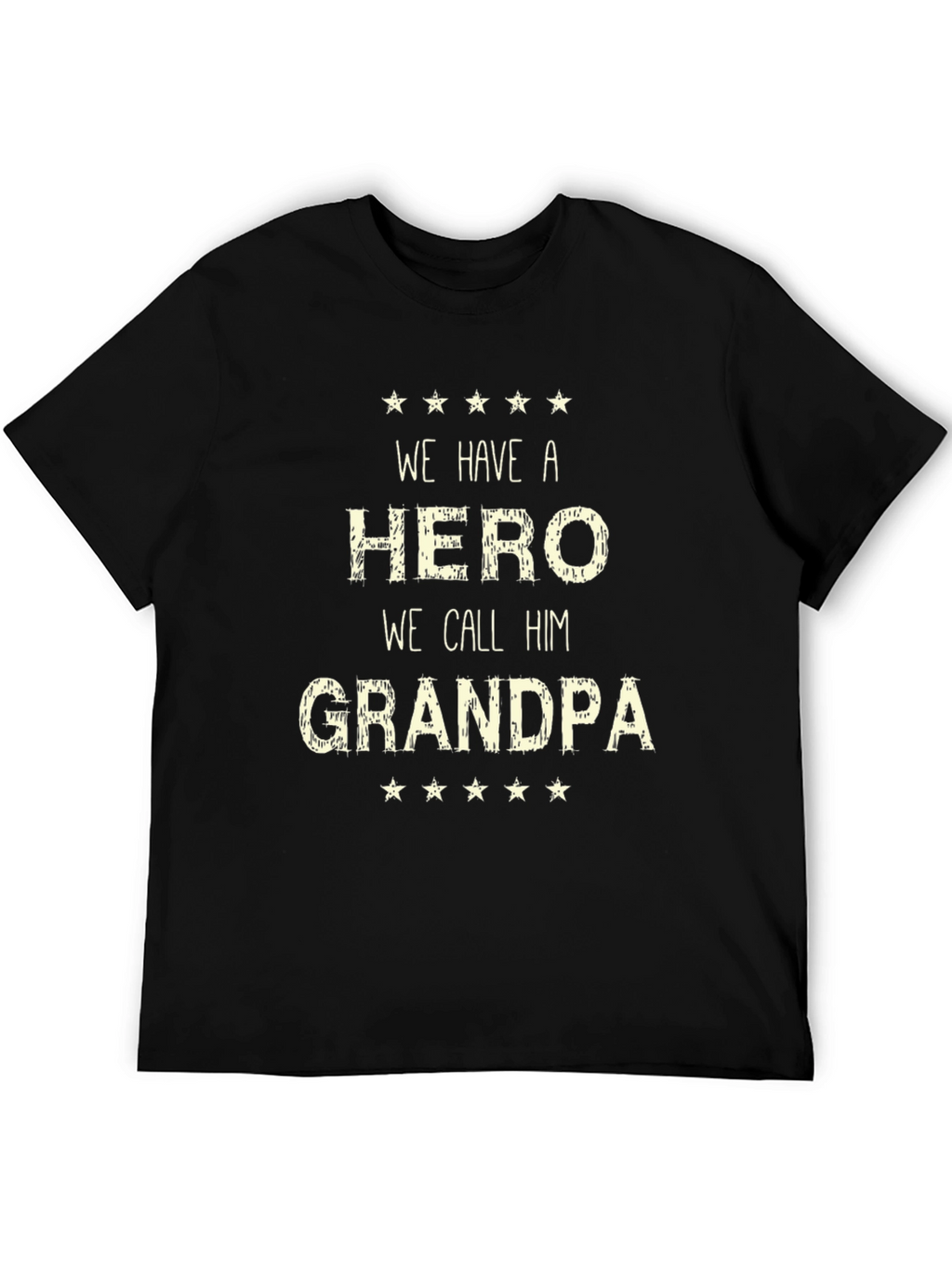 We Have a Hero We Call Him Grandpa T-Shirt