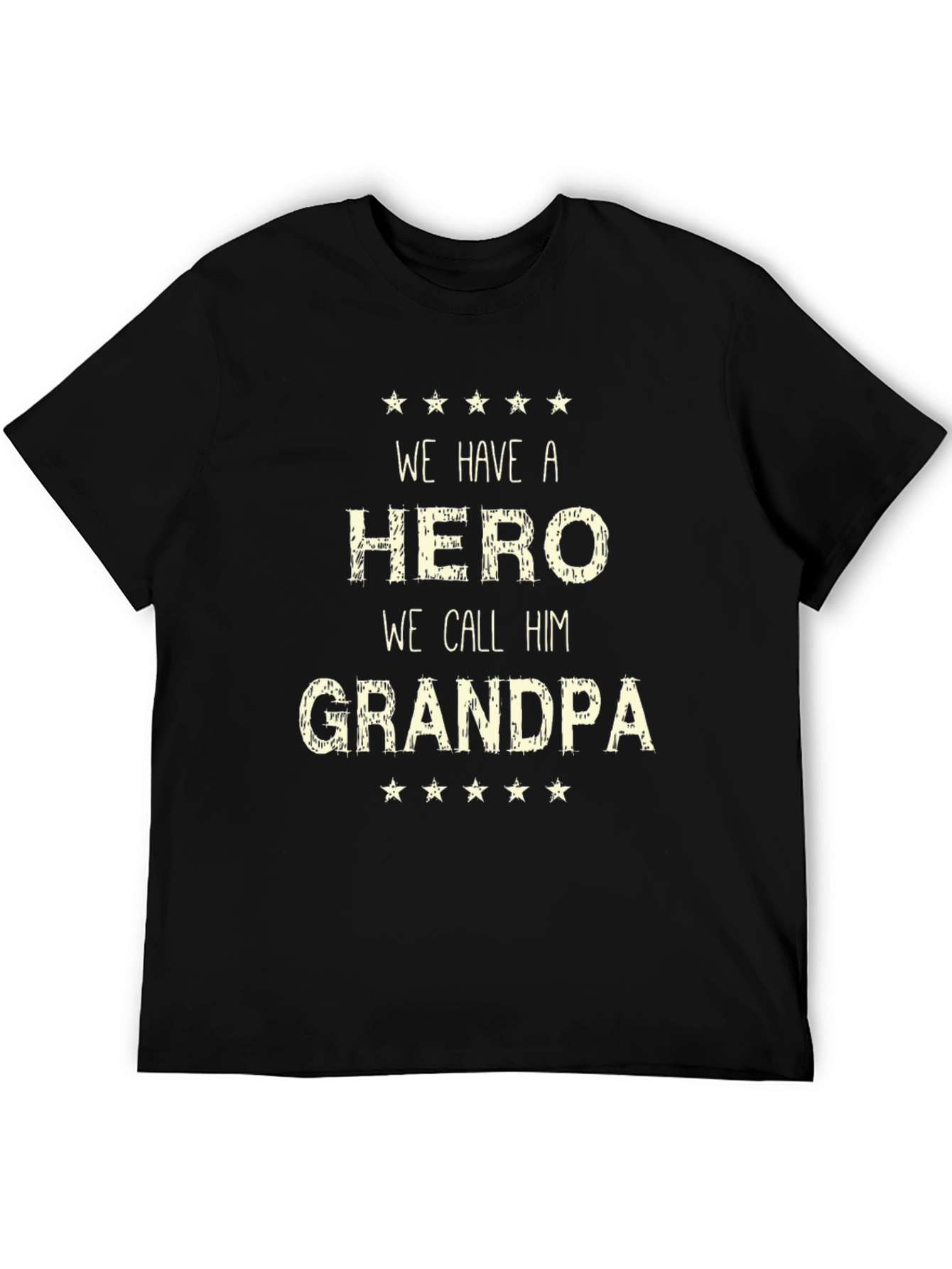 We Have a Hero We Call Him Grandpa T-Shirt