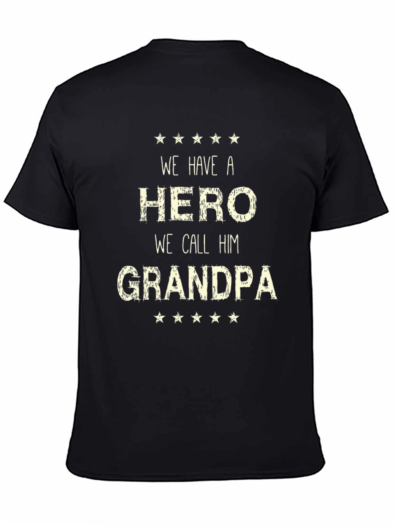 We Have a Hero We Call Him Grandpa T-Shirt