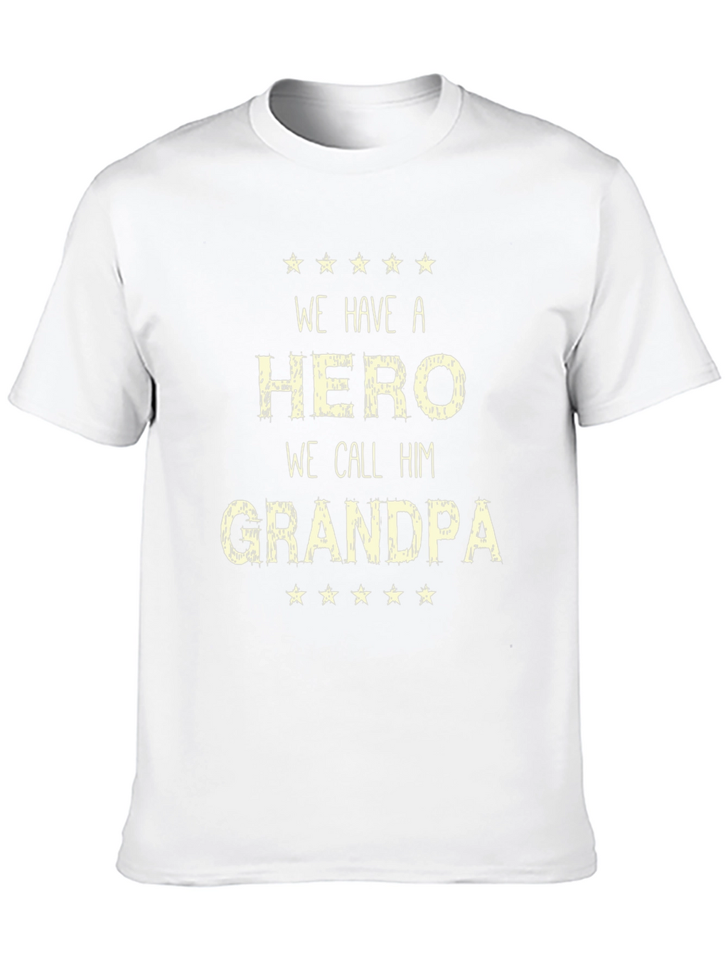 We Have a Hero We Call Him Grandpa T-Shirt